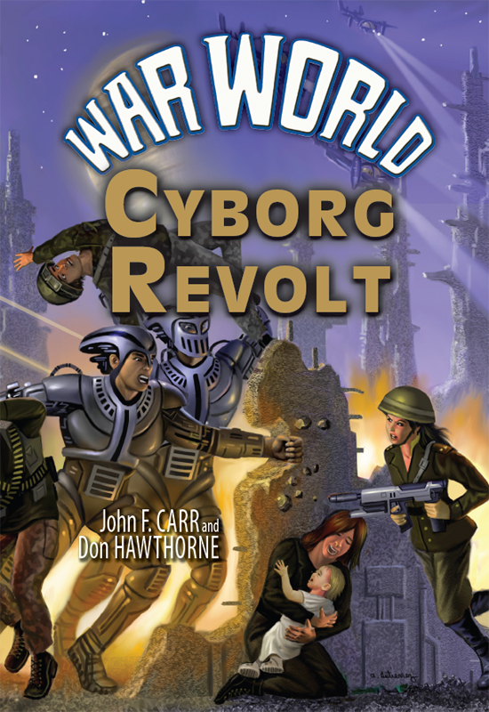 Warworld Cyborg Revolt Don Hawthorne Carr John F Hawthorne Don