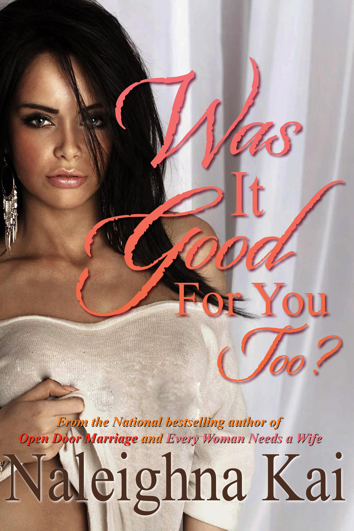 Was It Good For You Too Naleighna Kai