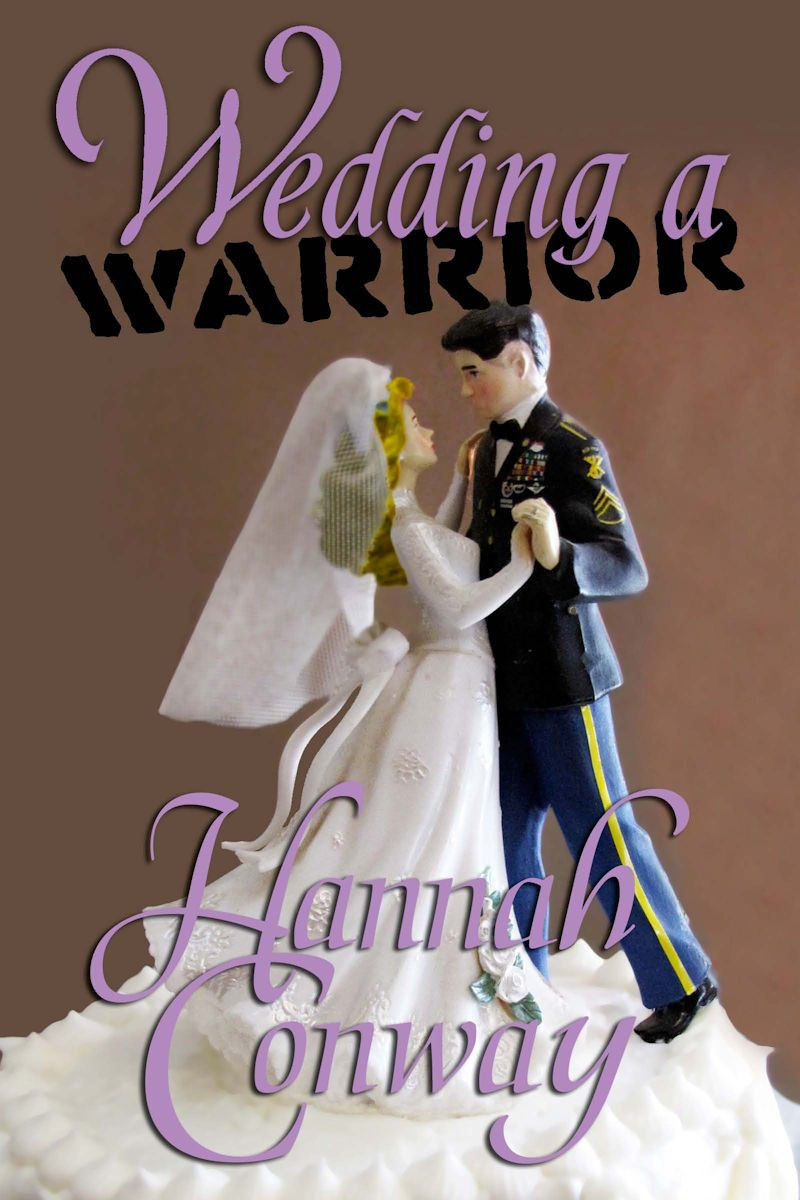 Wedding A Warrior Conway Hannah
