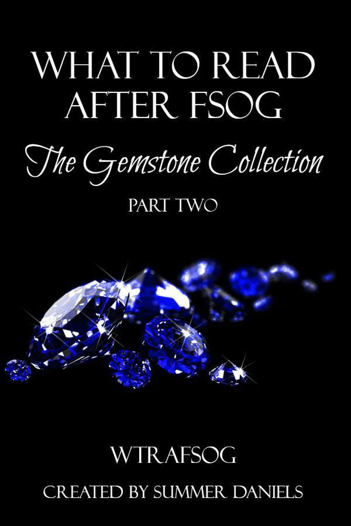 What To Read After Fsog The Gemstone Collection Part Two Keeland Vi Daniels Summer Hunter Adriana Dawes Kate