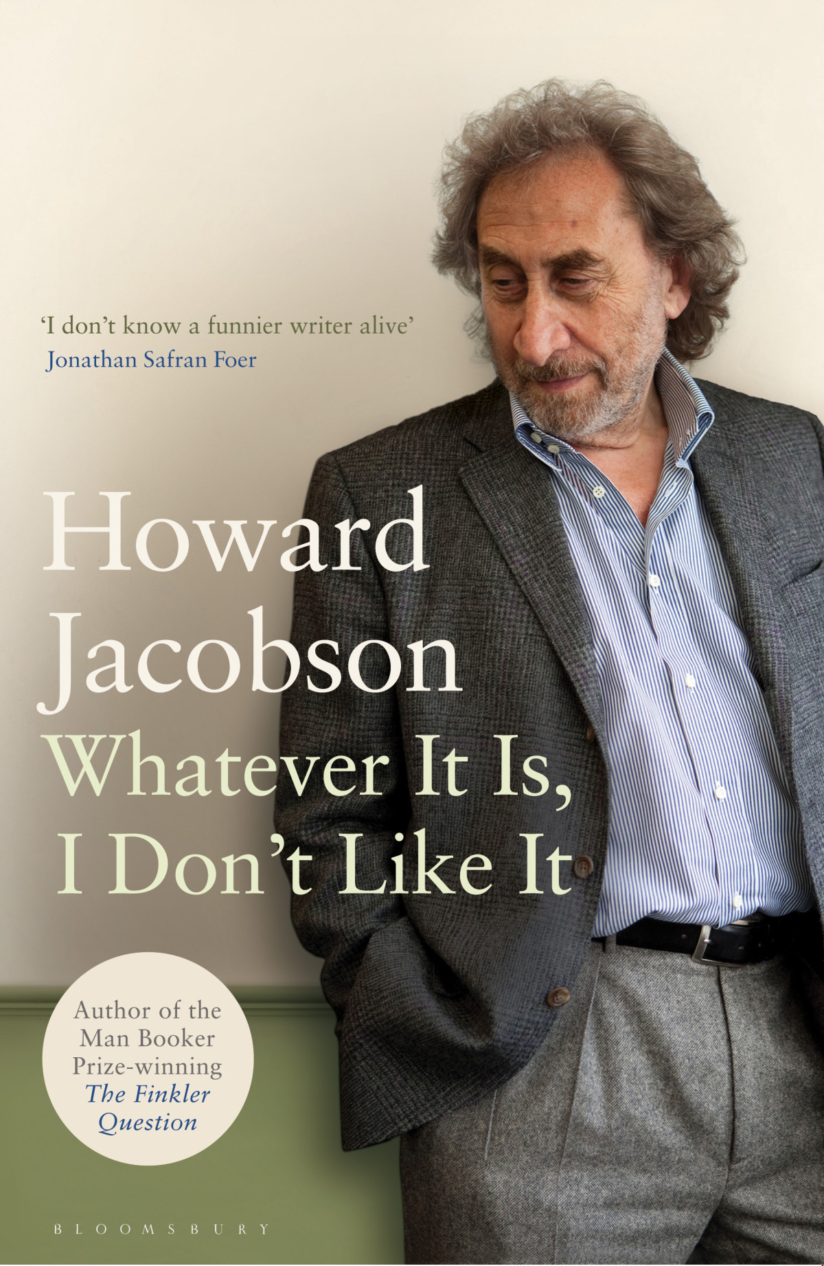 Whatever It Is I Dont Like It Howard Jacobson
