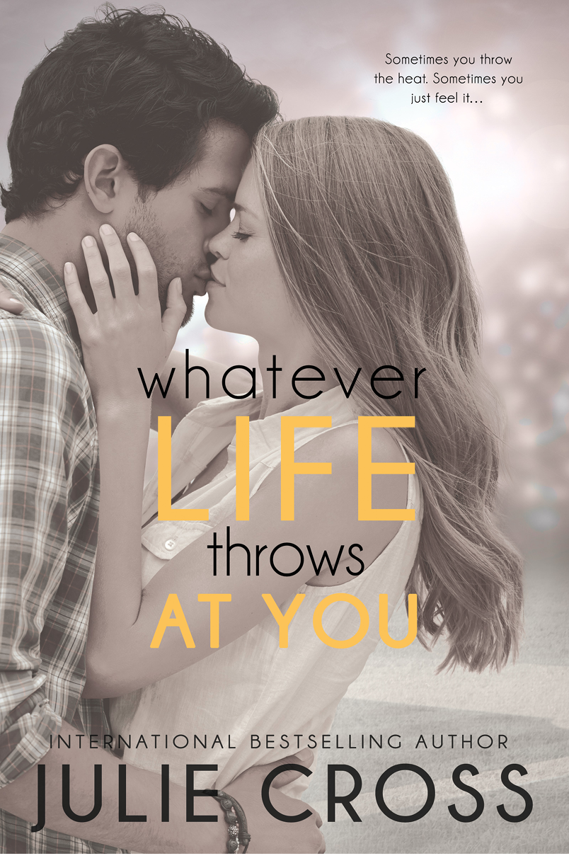 Whatever Life Throws At You Cross Julie