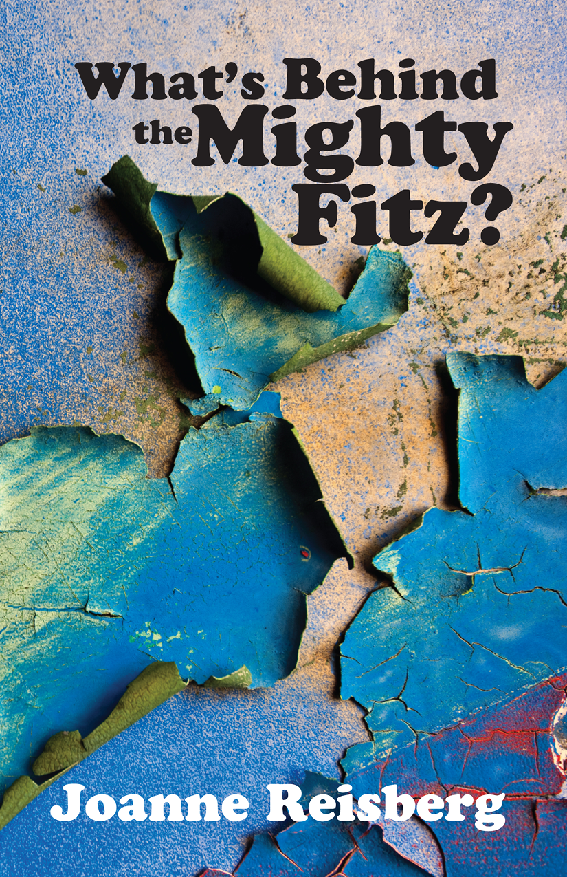 Whats Behind The Mighty Fitz Reisberg Joanne