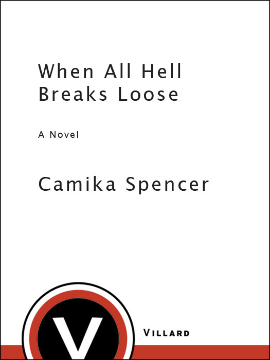 When All Hell Breaks Loose Spencer Camika