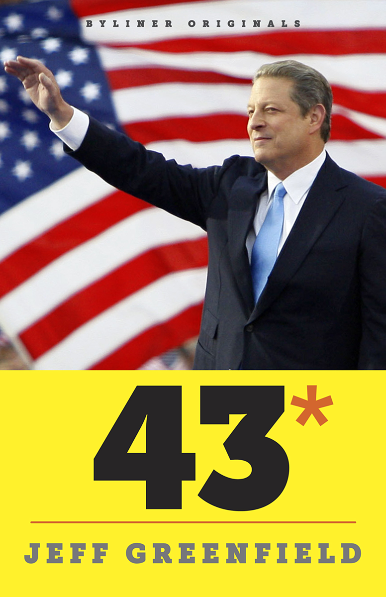 When Gore Beat Bush A Political Fable Greenfield Jeff