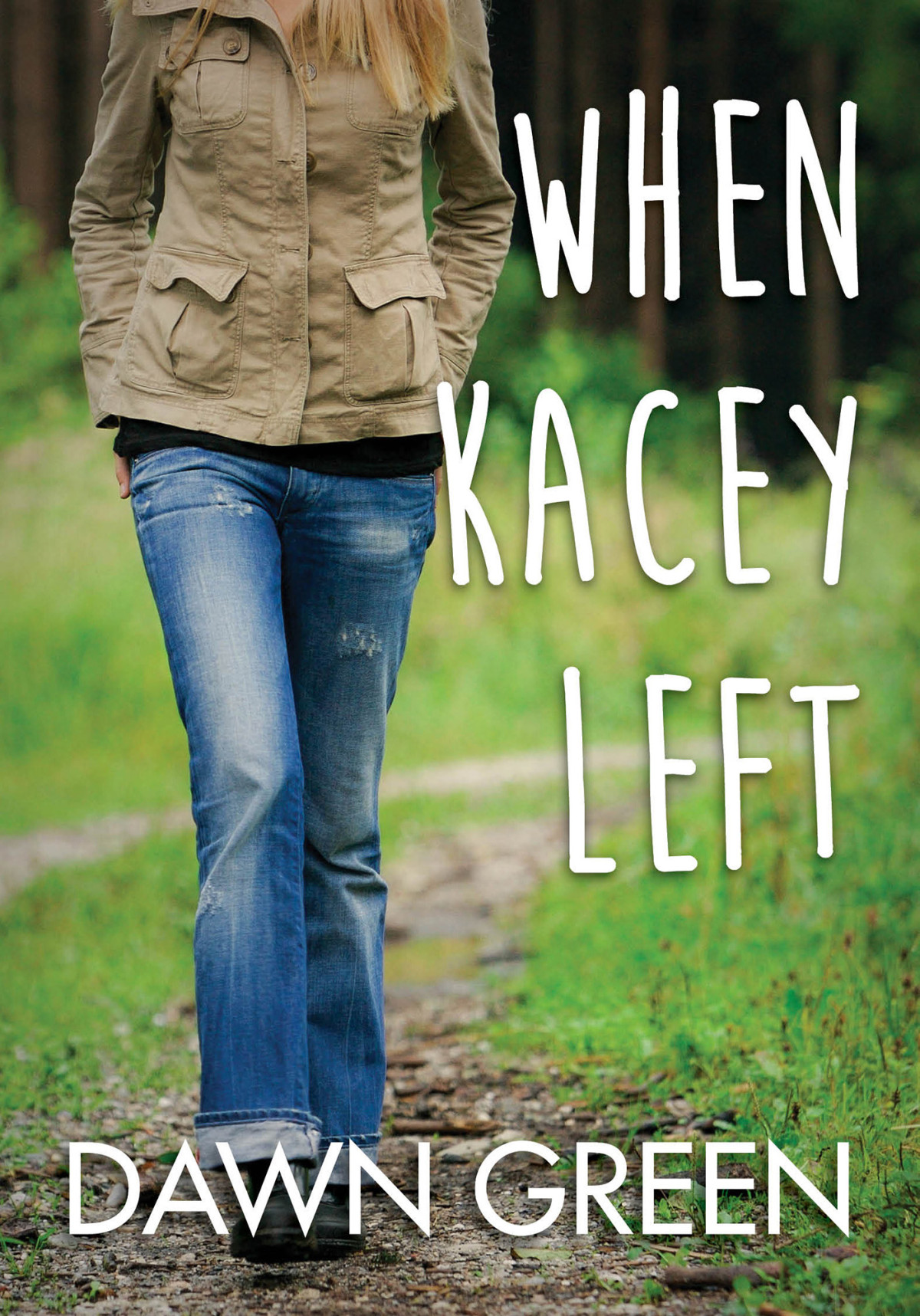 When Kacey Left Green Dawn