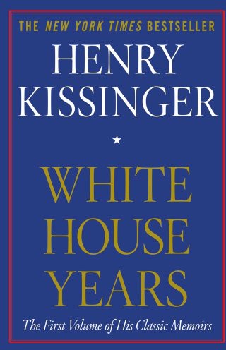 White House Years Kissinger Henry
