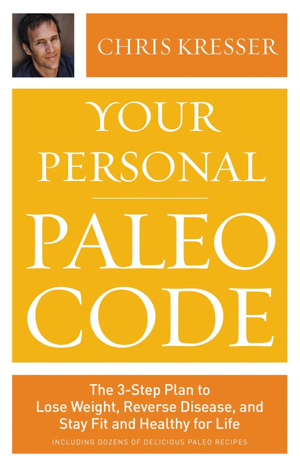 Your Personal Paleo Code Kresser Chris