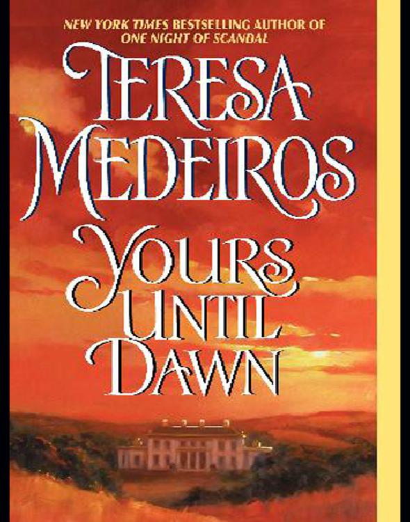 Yours Until Dawn Medeiros Teresa