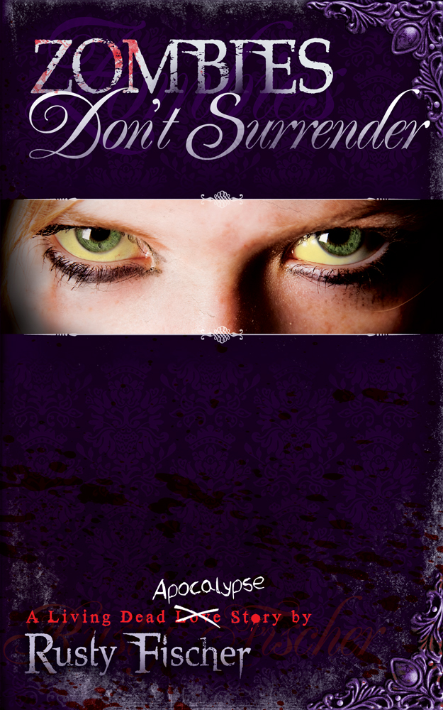 Zombies Dont Surrender Fischer Rusty