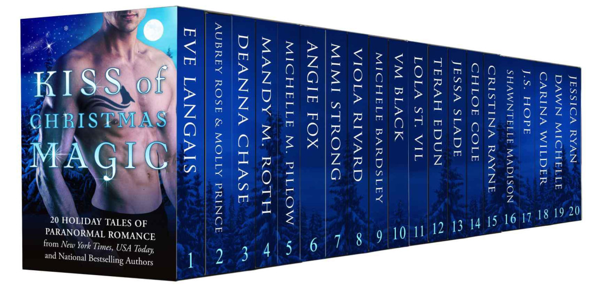 Kiss Of Christmas Magic 20 Paranormal Holiday Tales Of Werewolves Shifters Vampires Elves Witches Dragons Fey Ghosts And More Eve Langlais Aubrey Rose Molly Prince Deanna Chase
