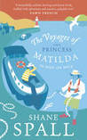 The Voyages Of The Princess Matilda Spall Shane