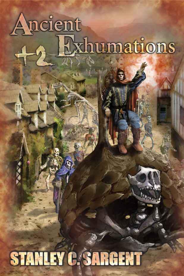 Ancient Exhumations 2 Sargent Stanley C