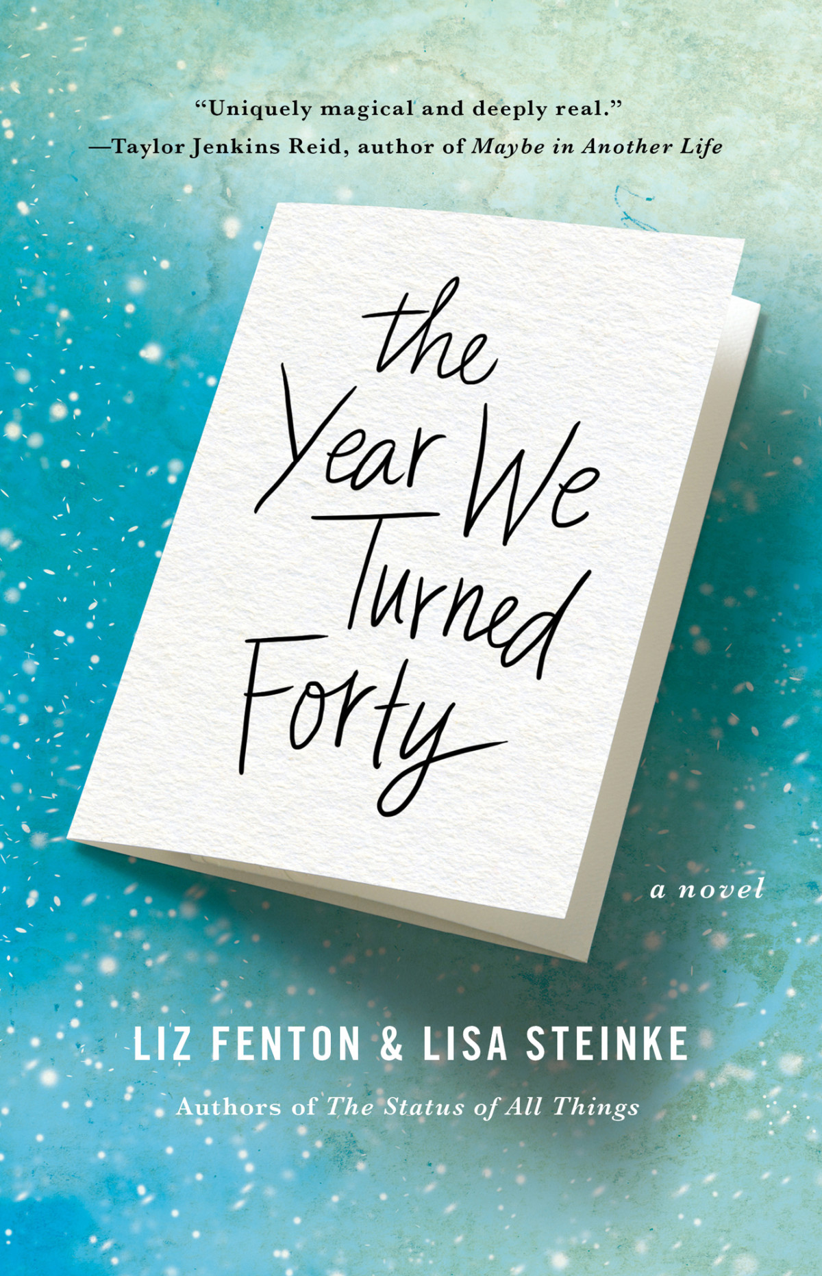 The Year We Turned Forty Fenton Liz