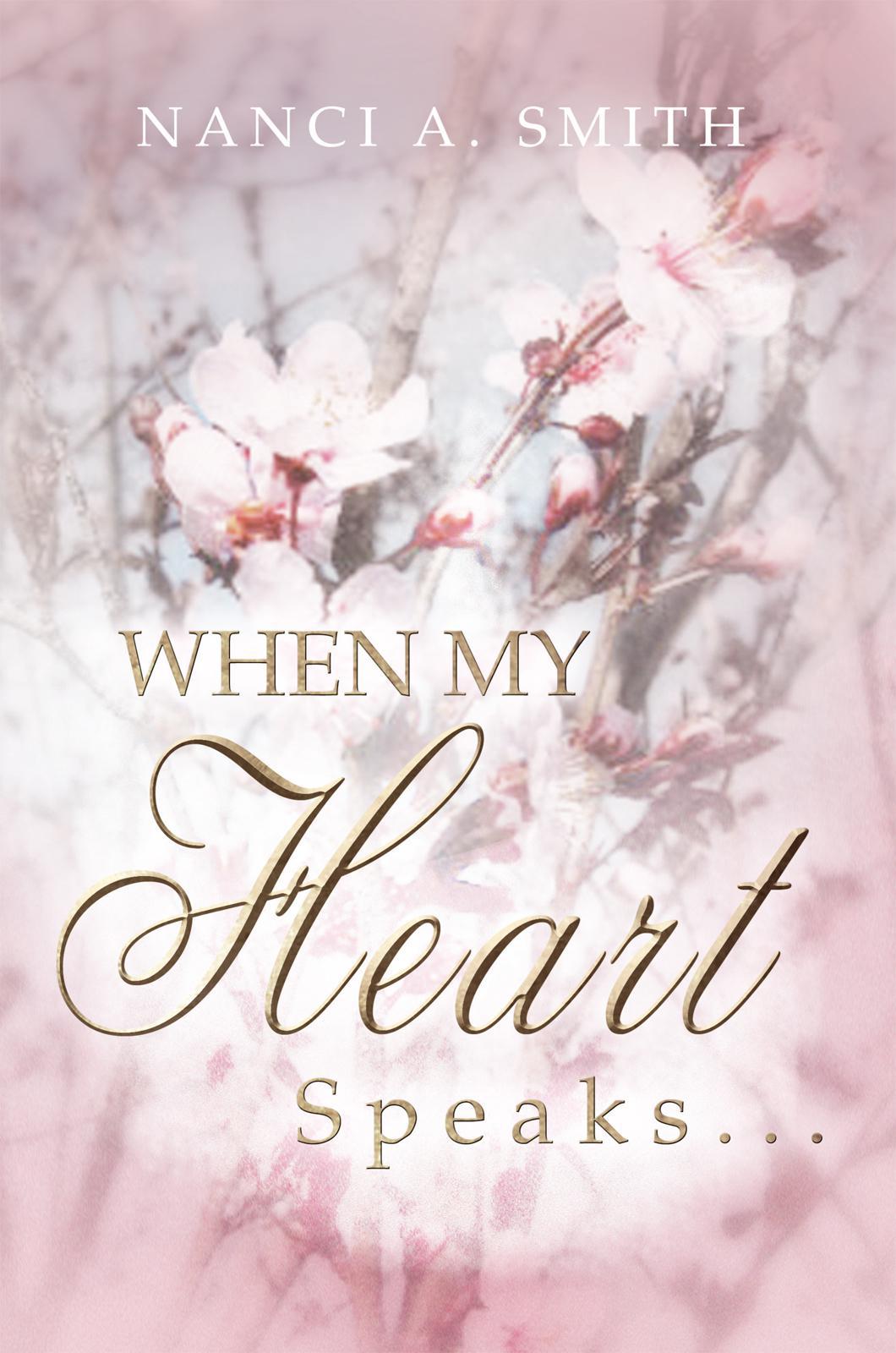When My Heart Speaks A Journey Of Life Through Poetry Short Stories And Quotes Smith