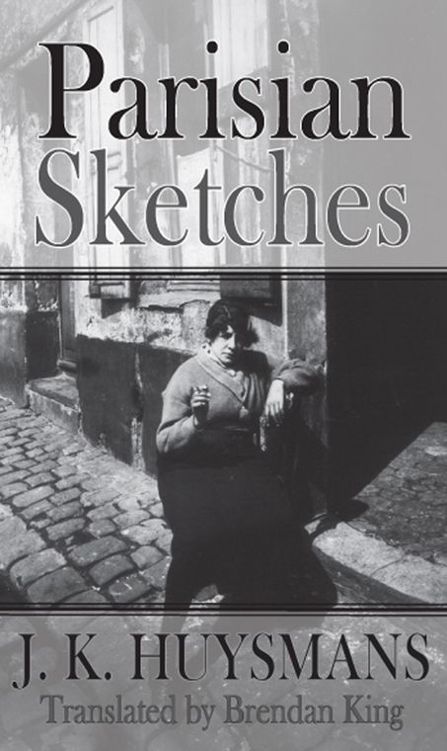 Parisian Sketches Joriskarl Huysmans