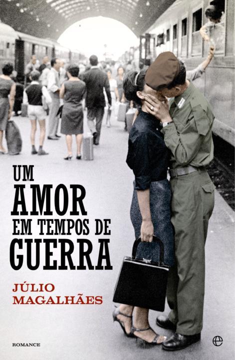 Um Amor Em Tempos De Guerra Magalhes Jlio
