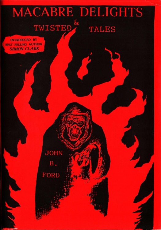 Macabre Delights Twisted Tales John B Ford Simon Clark
