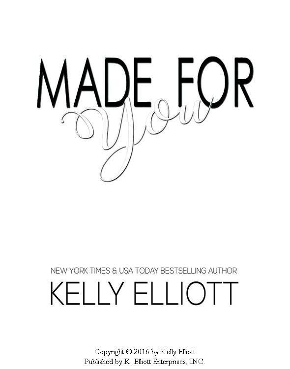 Made For You 1st Edition Elliott Kelly