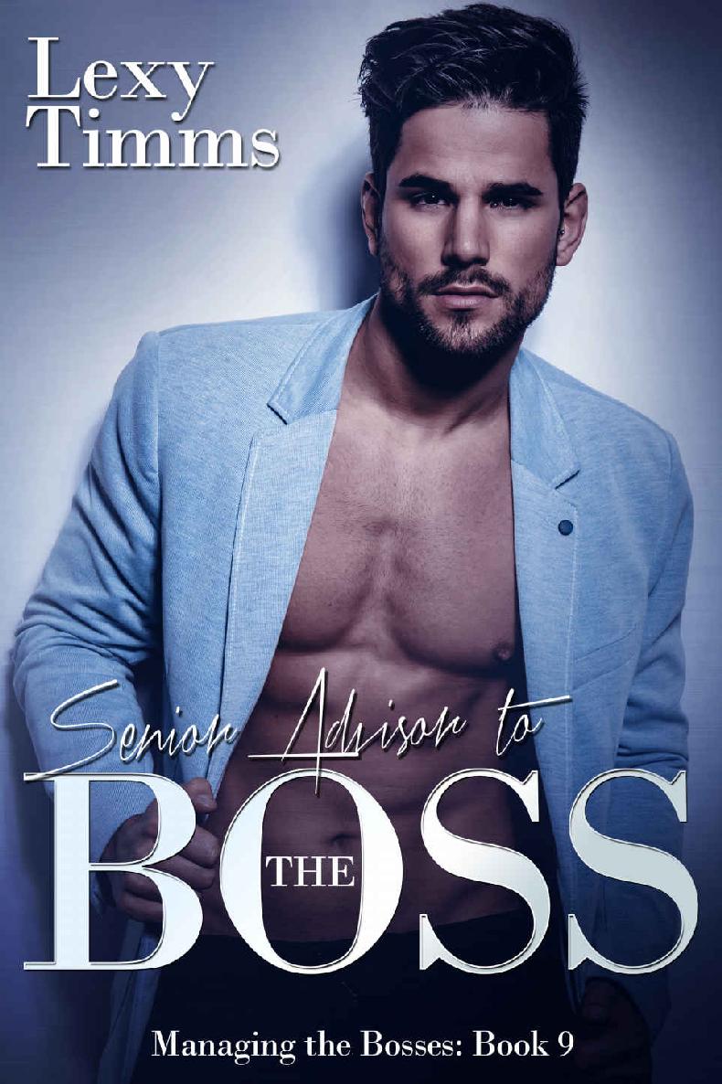 Senior Advisor To The Boss Billionaire Obsession Dark Romance Timms Lexy