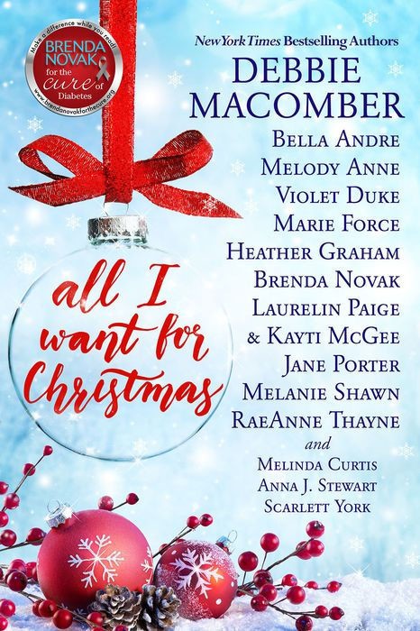 All I Want For Christmas 14 Christmas Novellas To Benefit Diabetes Research Debbie Macomber Andre Bella Anne Melody Duke Violet Force Marie Et Al