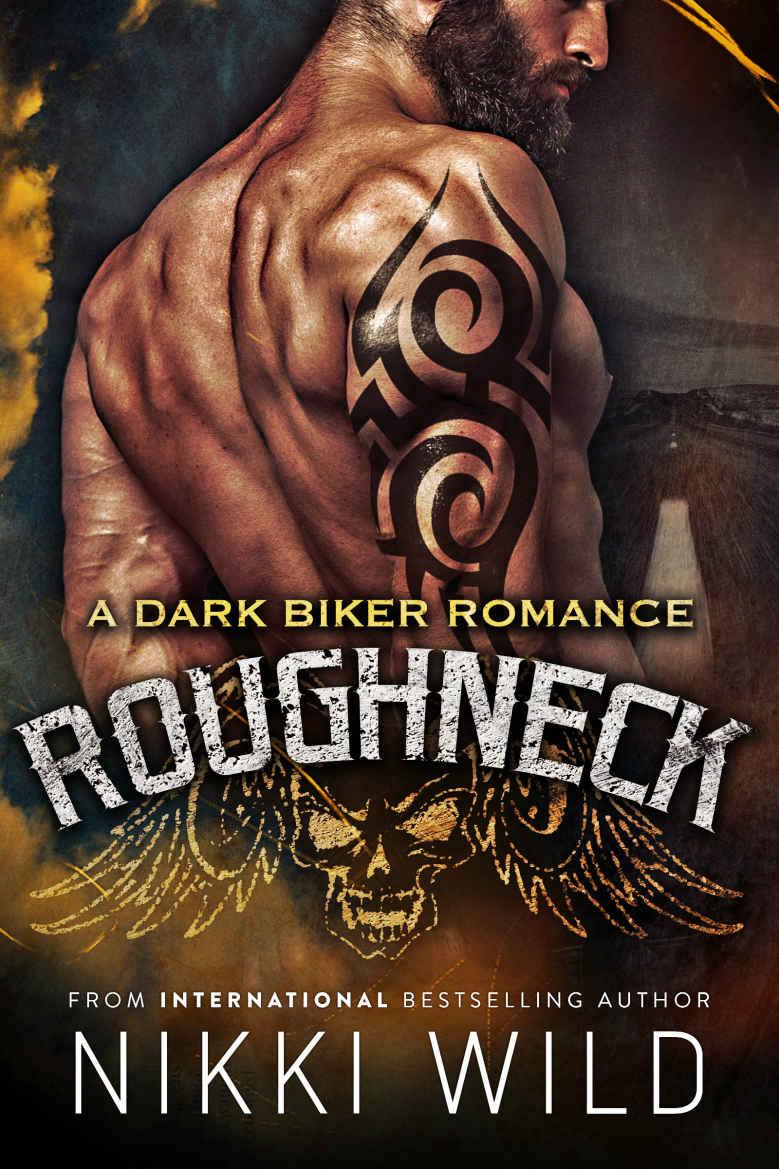 Roughneck A Dark Motorcycle Club Romance Nikki Wild