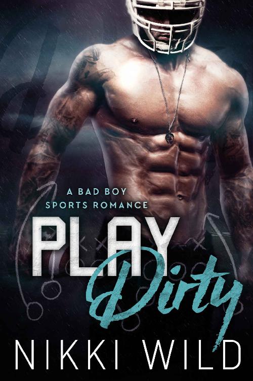 Play Dirty A Bad Boy Sports Romance Nikki Wild