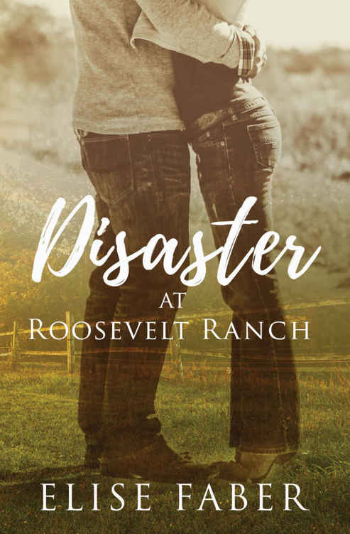 Disaster At Roosevelt Ranch Faber Elise