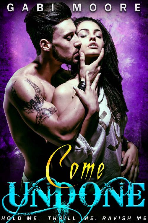Come Undone A Standalone Bad Boy Romance Novel Moore Gabi