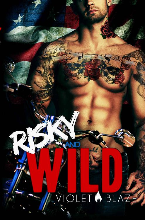 Risky And Wild A Motorcycle Club Romance Blaze Violet