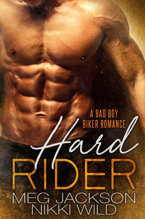 Hard Rider A Bad Boy Biker Romance Nikki Wild Meg Jackson