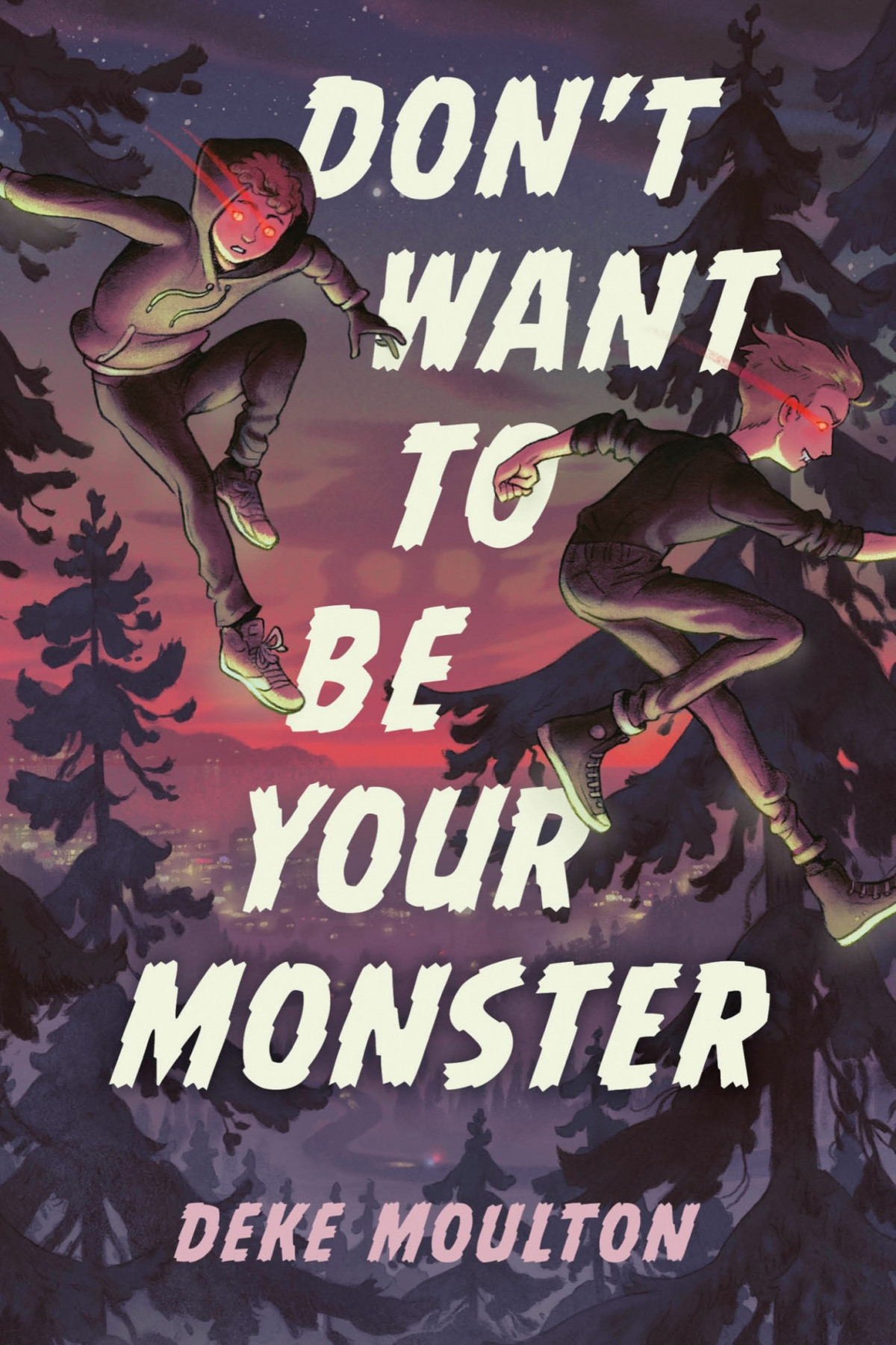 Dont Want To Be Your Monster Deke Moulton