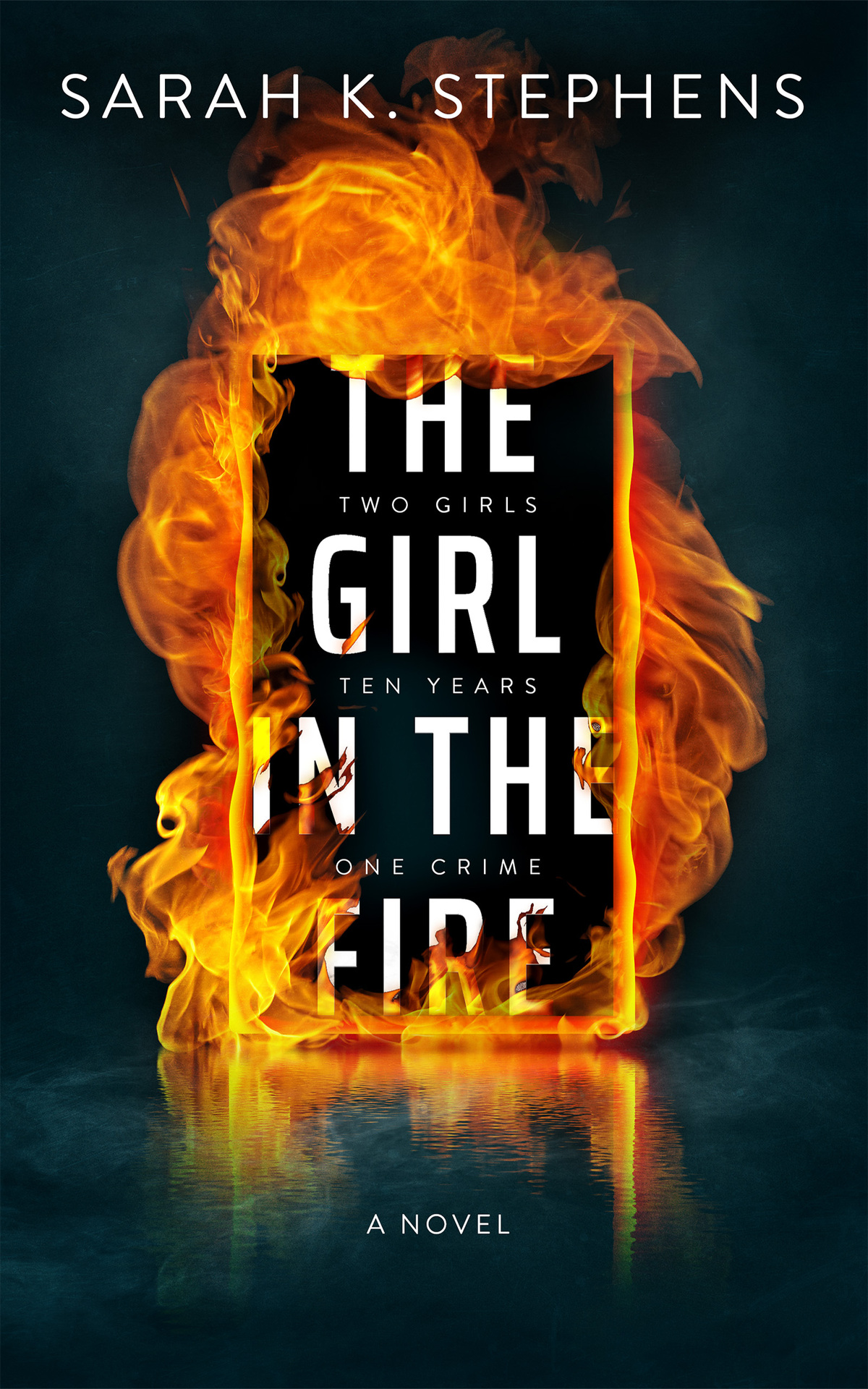 The Girl In The Fire Sarah K Stephens
