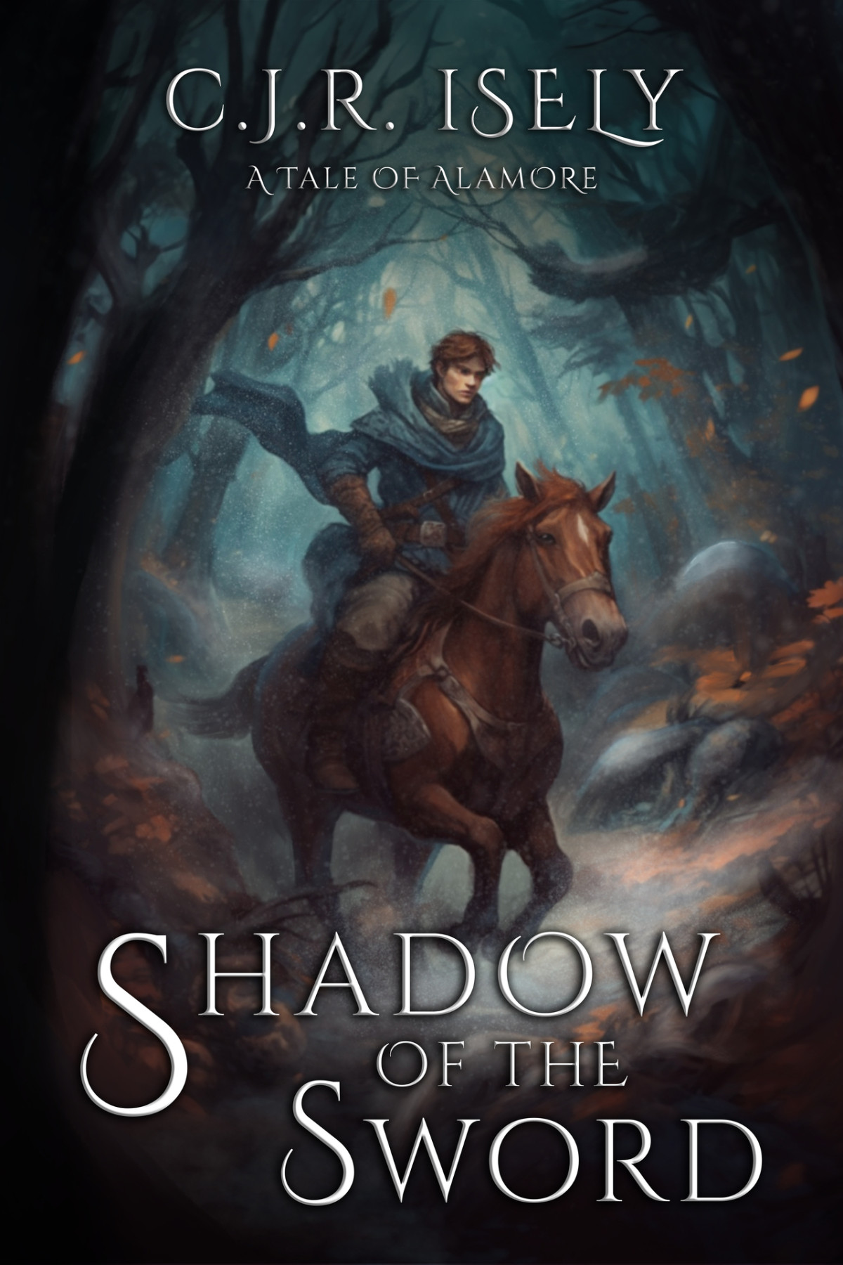 Shadow Of The Sword A Tale Of Alamore C J R Isely