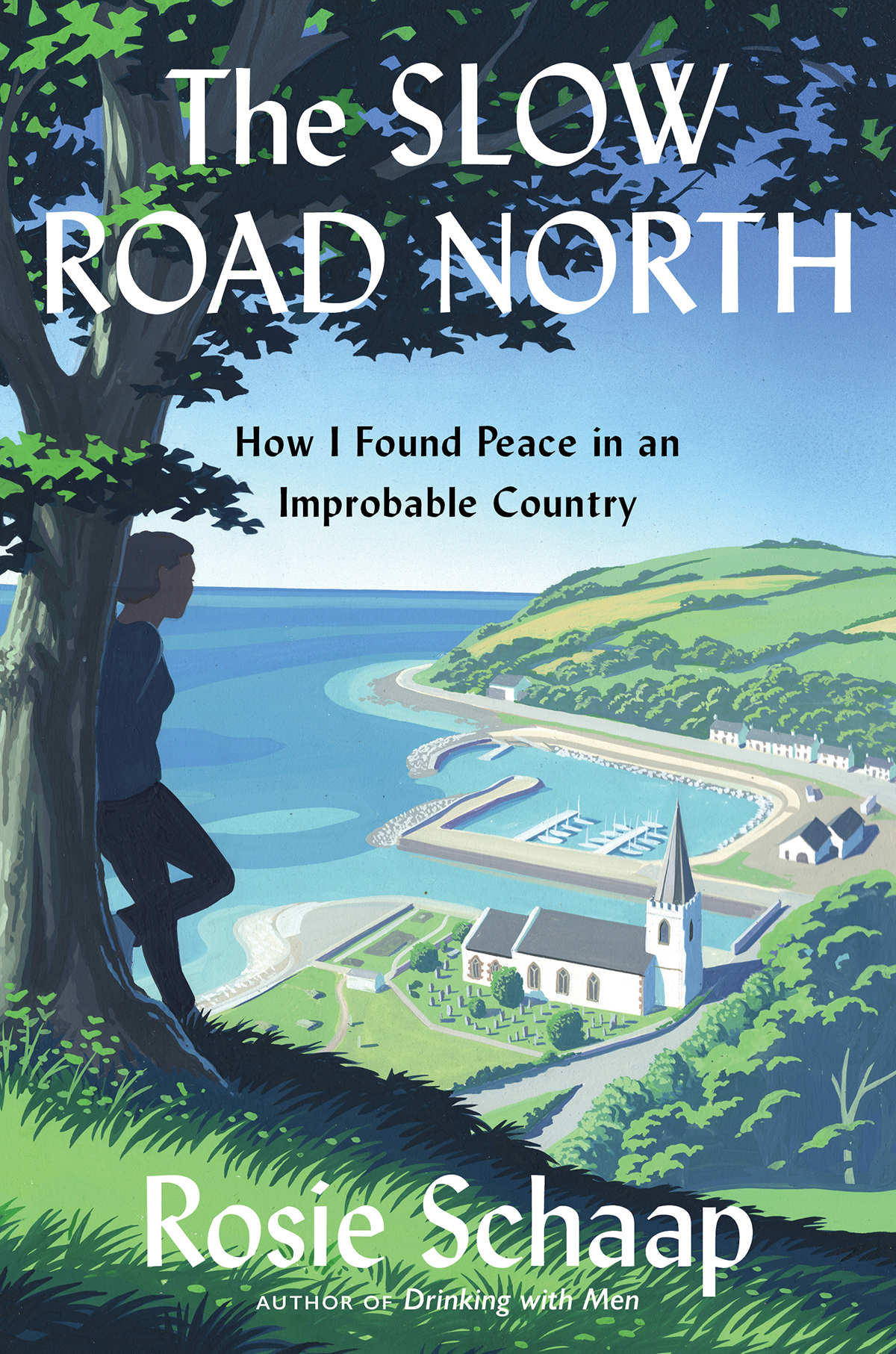 The Slow Road North How I Found Peace In An Improbable Country Rosie Schaap
