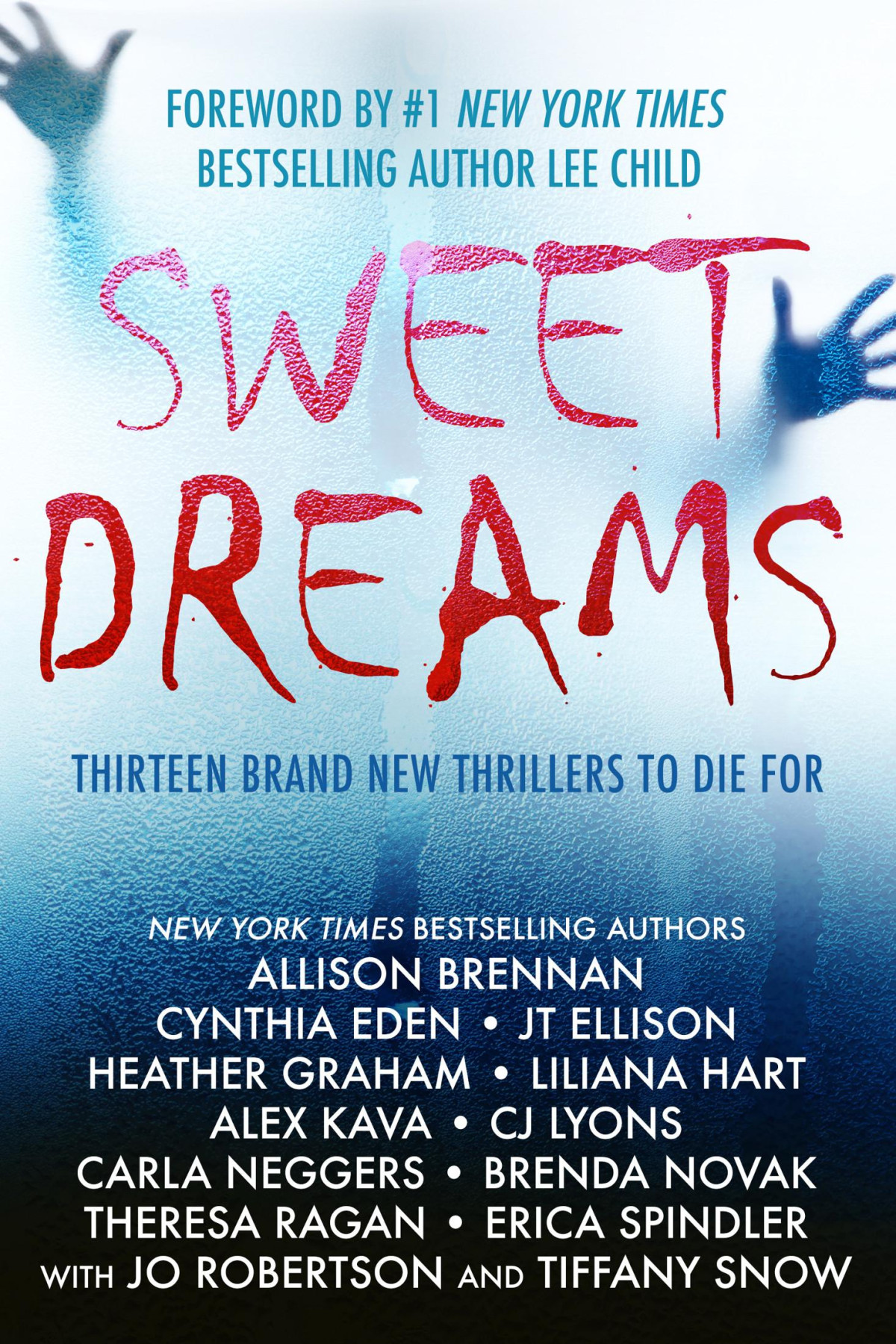 Sweet Dreams Boxed Set Brenda Novak Allison Brennan Cynthia Eden Jt Ellison Heather Graham Liliana Hart Alex Kava Cj Lyons Carla Neggers Theresa Ragan Erica Spindler Jo Robertson Tiffany Snow Lee Child