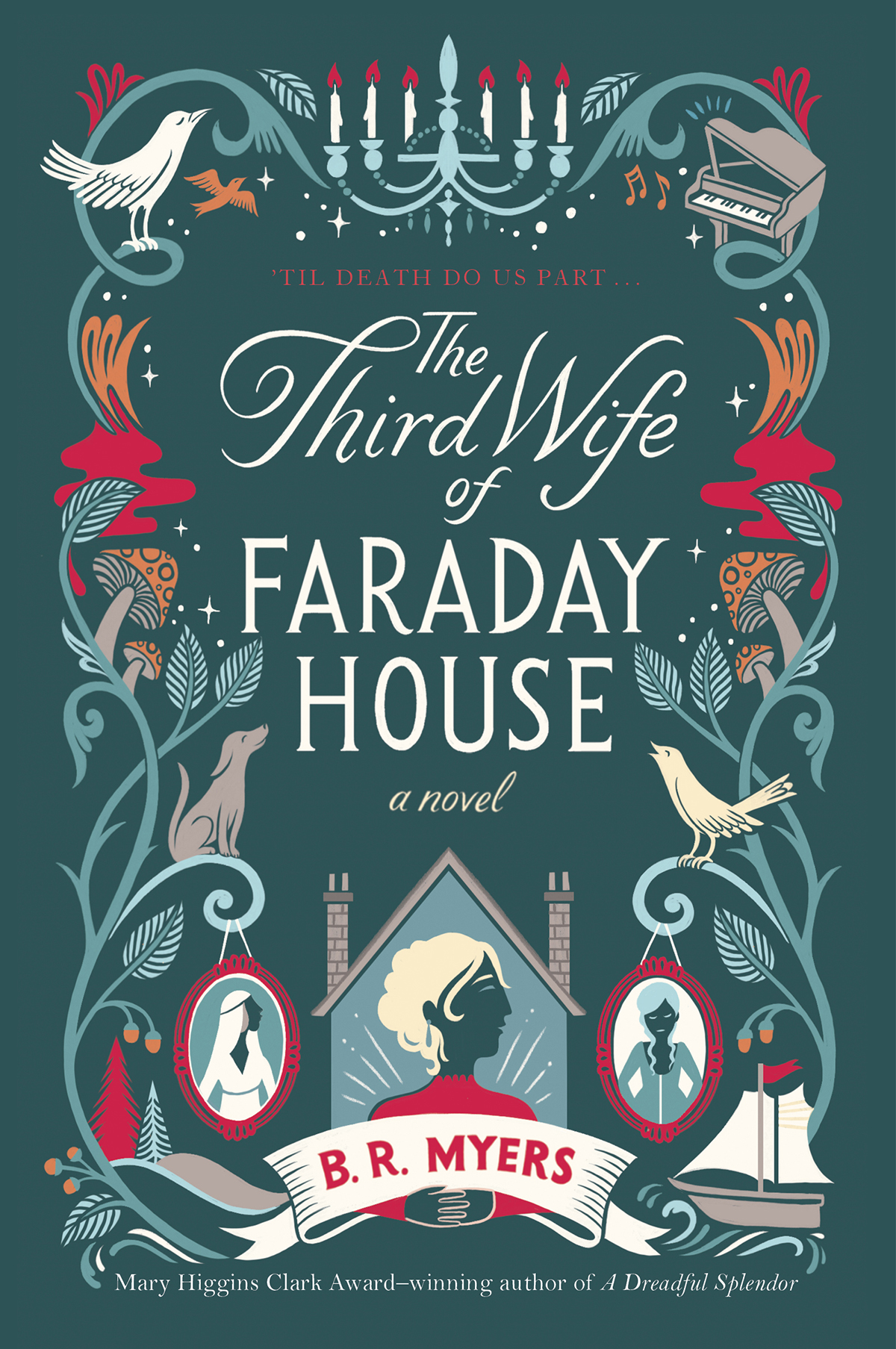 The Third Wife Of Faraday House A Novel B R Myers