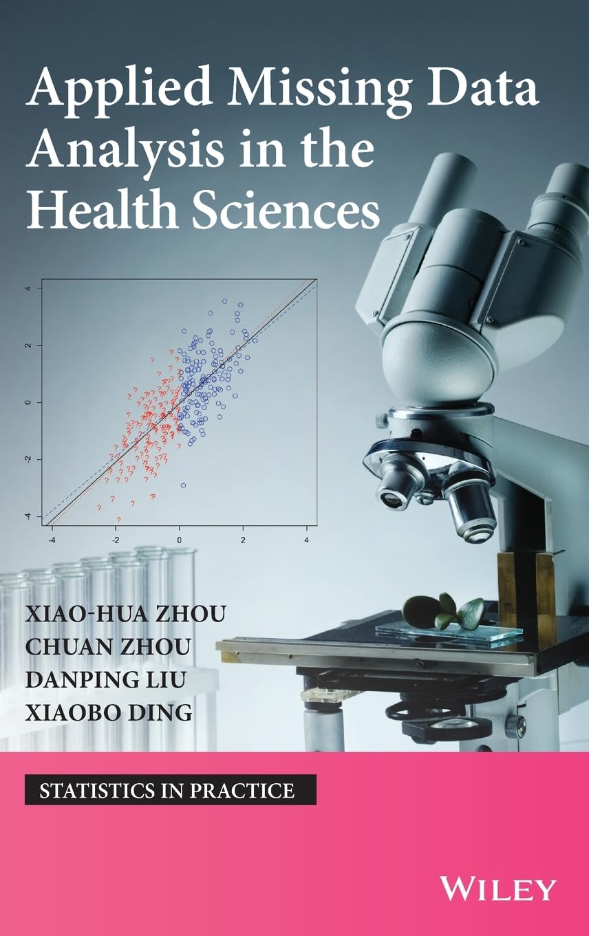 Applied Missing Data Analysis In The Health Sciences 1st Edition Xiaohua Zhou
