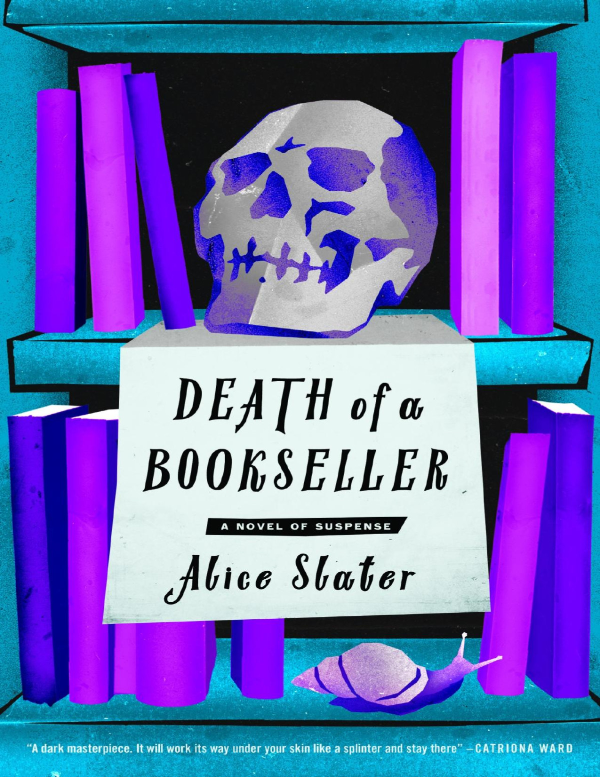 Death Of A Bookseller The Instant And Unmissable Sunday Times Bestseller And One Of The Biggest Debuts Of 2023 Alice Slater