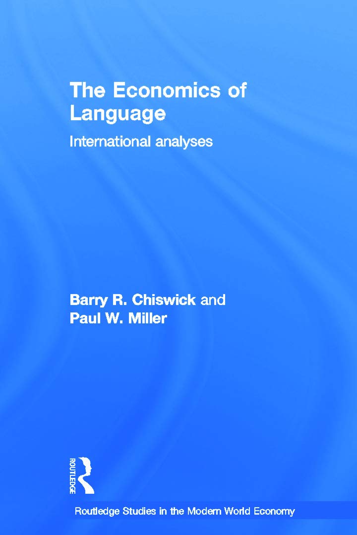 The Economics Of Language International Analyses 2007th Edition Barry Rchiswick