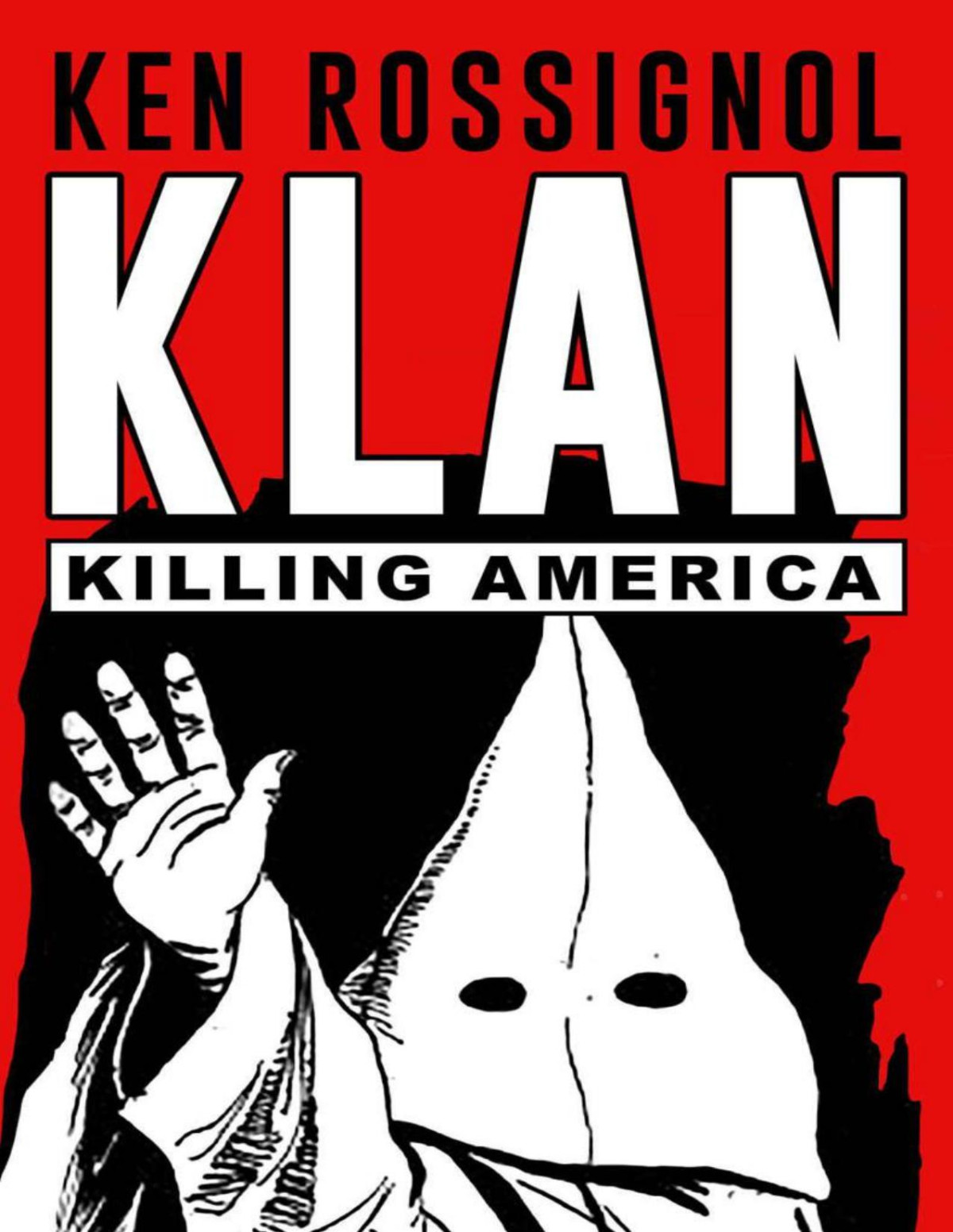 Klan Killing America Ken Rossignol
