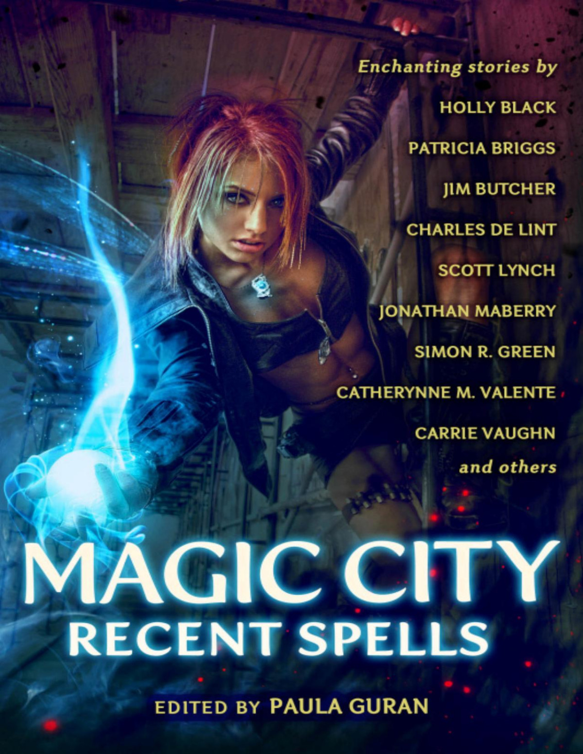 Magic City Recent Spells Paula Guran Holly Black Patricia Briggs Simon R Green