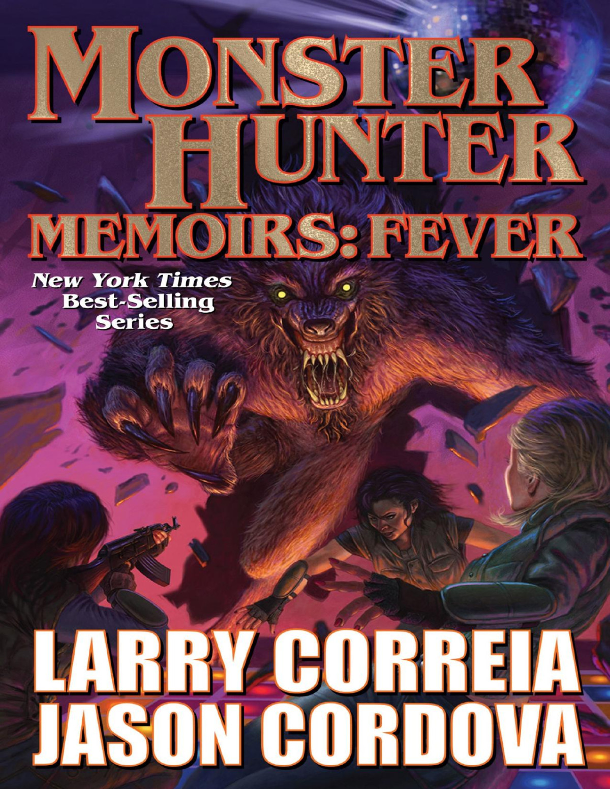 Monster Hunter Memoirs Fever Larry Correia Jason Cordova