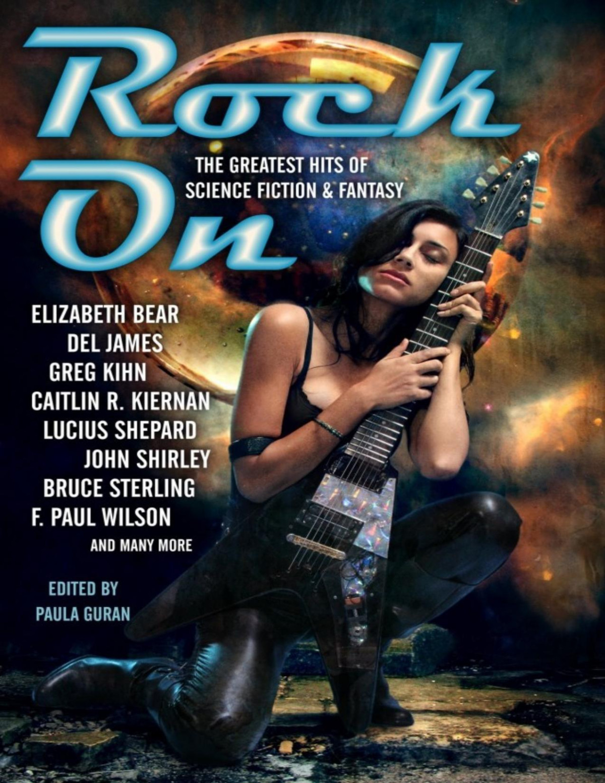Rock On The Greatest Hits Of Science Fiction Fantasy Paula Guran Elizabeth Bear Greg Kihn Marc Laidlaw