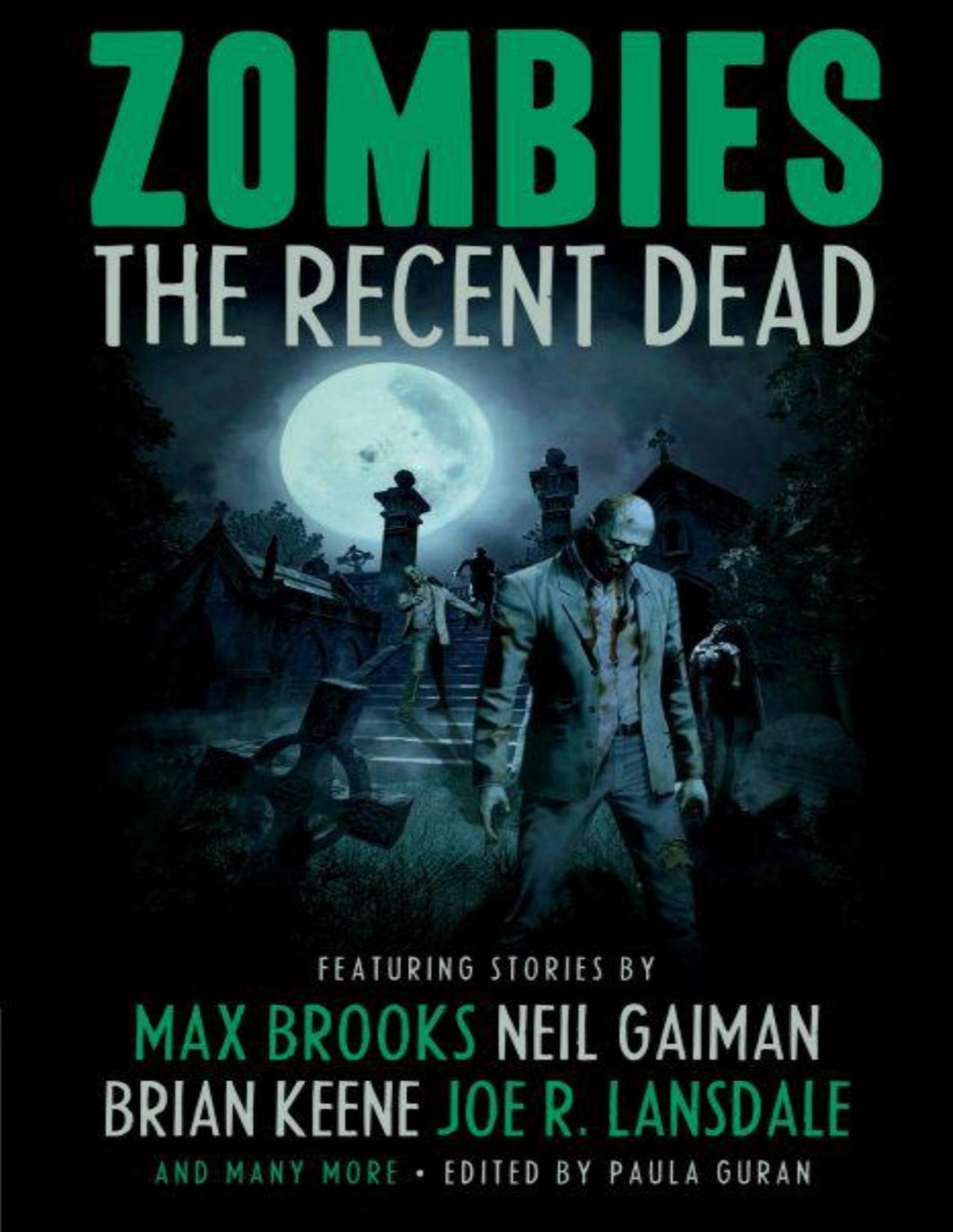 Zombies The Recent Dead Paula Guran