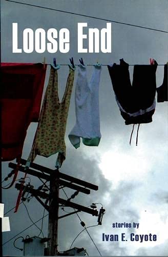 Loose End 1st Edition Ivan Coyote