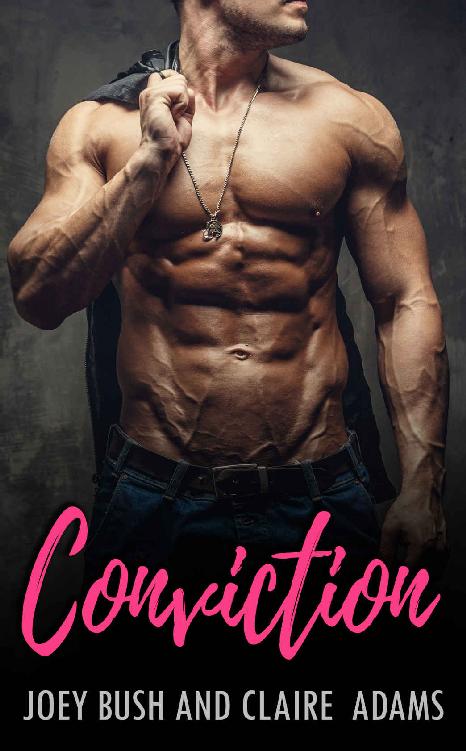 Conviction A Tragic Bad Boy Romance A Standalone Novel Bush Joey Adams Claire