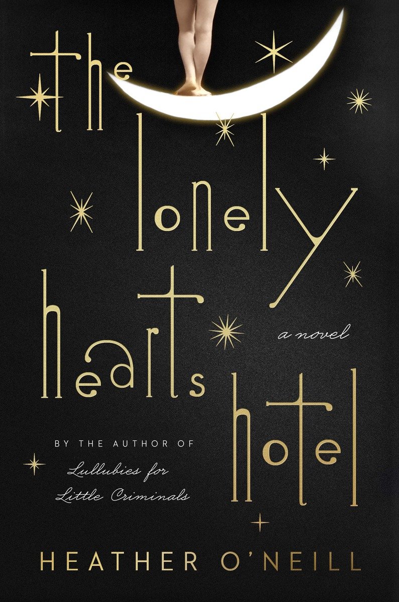 The Lonely Hearts Hotel Heather Oneill