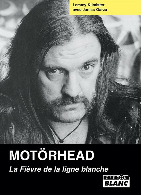 Motrhead La Fivre De La Ligne Blanche Kilmister Lemmy