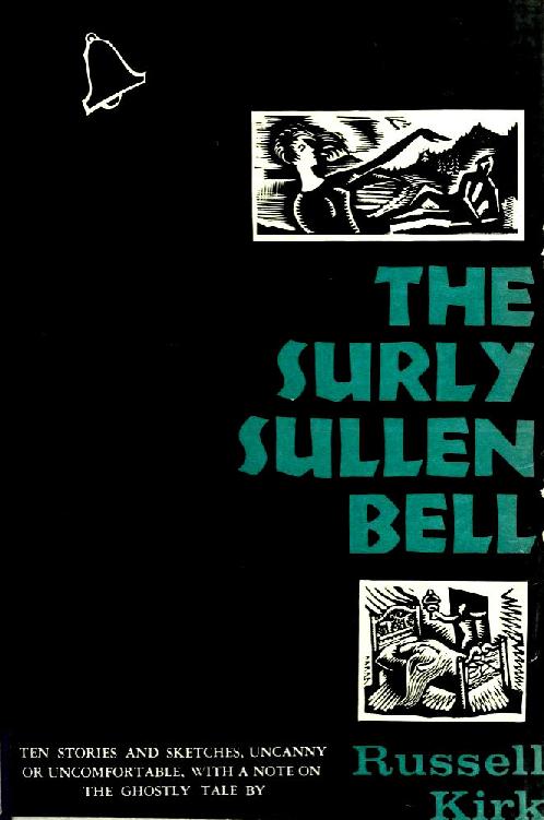 The Surly Sullen Bell Russell Kirk